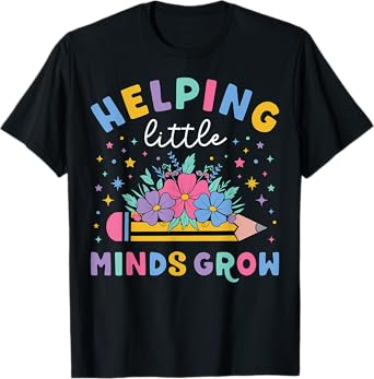 Helping Little Minds Grow Flower Elementary School Teacher T-Shirt
