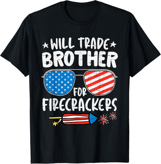 Will Trade Brother For Firecrackers Funny 4th Of July Kids T-Shirt