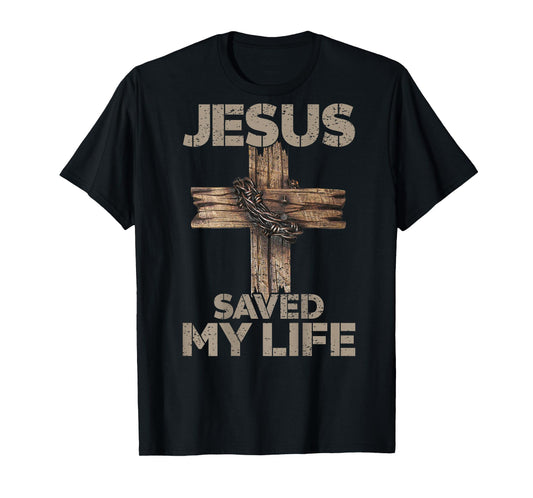 Jesus Saved My Life Christian Cross God Faith Bible On Back T-Shirt