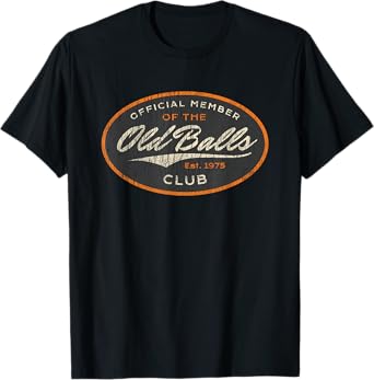 Old Balls Club 1975 for Men's 50th Birthday T-Shirt