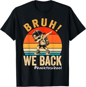 Bruh We Back First Day Of School Kids Back To School Boys T-Shirt