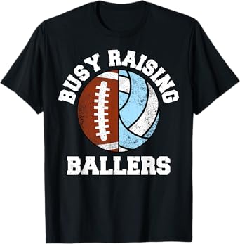 Busy Raising Ballers Funny Football Volleyball Mom T-Shirt