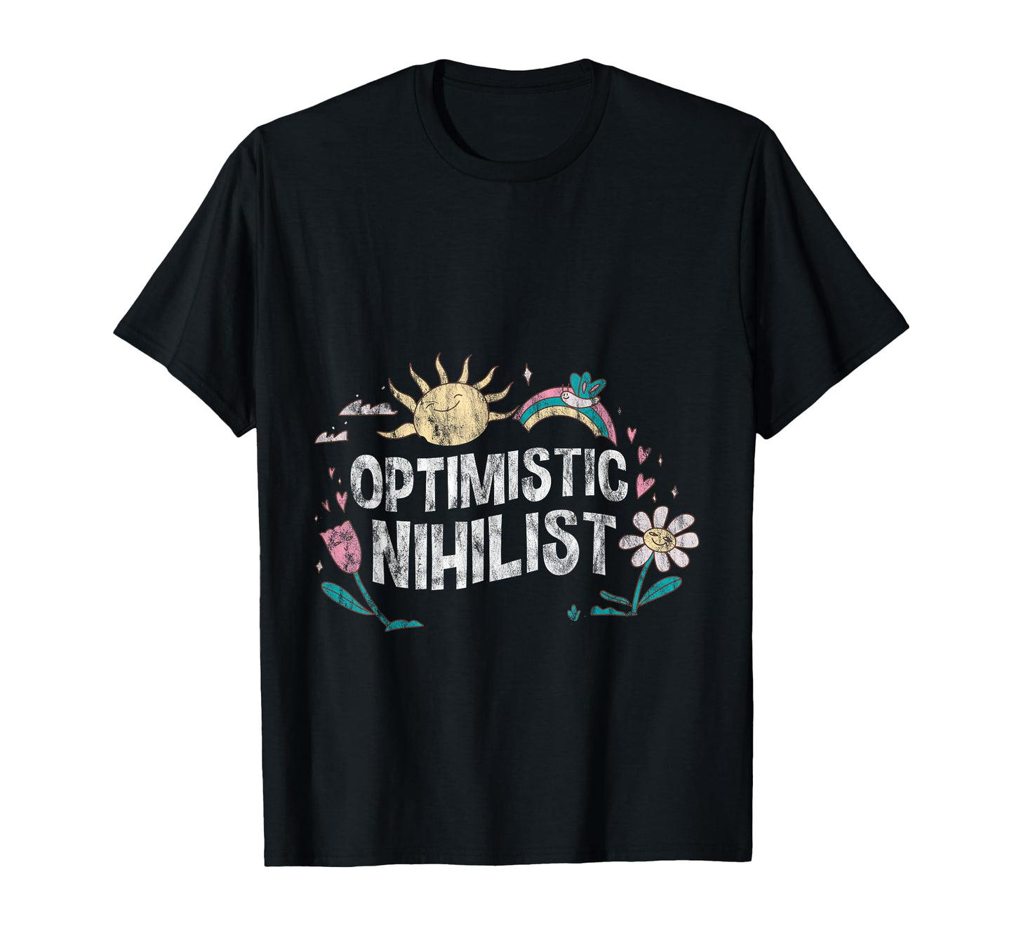 Optimistic Nihilist Existential Philosophy Humor - T-Shirt