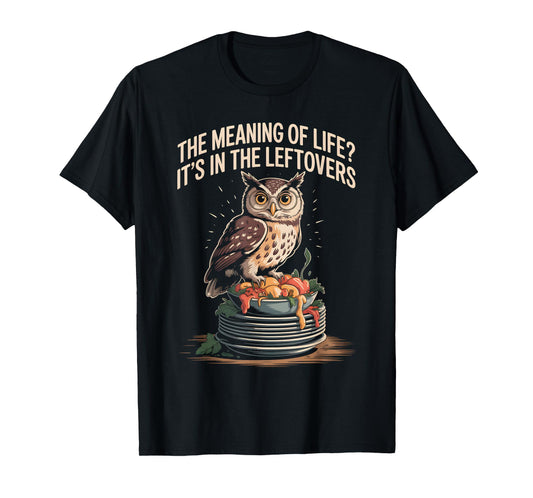 Philosopher The Meaning Of Life? It's In The Leftovers T-Shirt