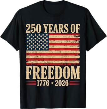 250th America Anniversary Independence 250 years of freedom T-Shirt