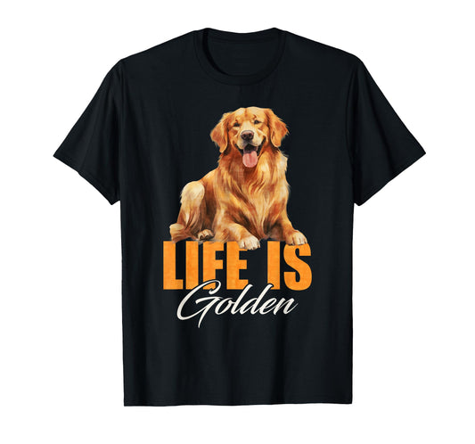 Life Is Golden Retriever Dog For Golden Owners Lover Men Women Girls Kids T-Shirt