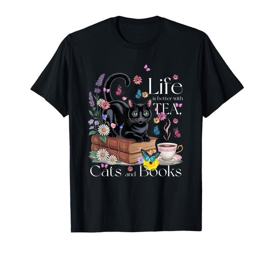 Funny Cat Sayings Life Is Better With Tea Cats And Books T-Shirt