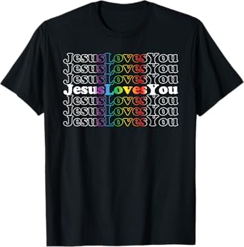 Jesus Loves You LGBT Rainbow Christians Pride T-Shirt
