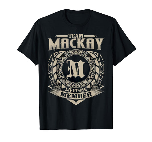 Team MACKAY Lifetime Member Funny MACKAY Family Name Vintage T-Shirt