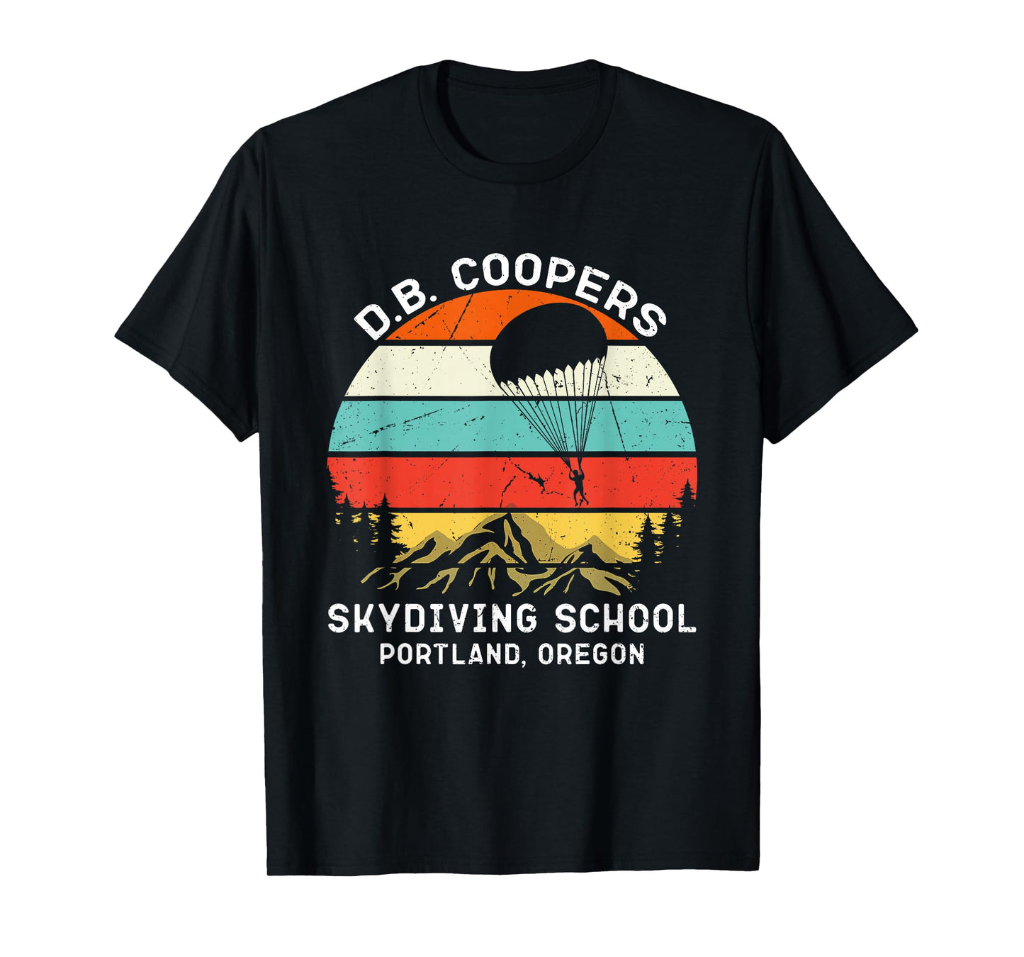D. B. Coopers Skydiving School Portland, Oregon Funny T-Shirt