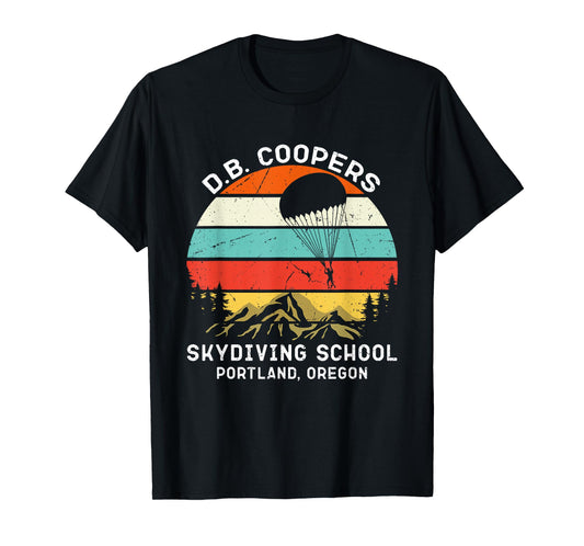 D. B. Coopers Skydiving School Portland, Oregon Funny T-Shirt