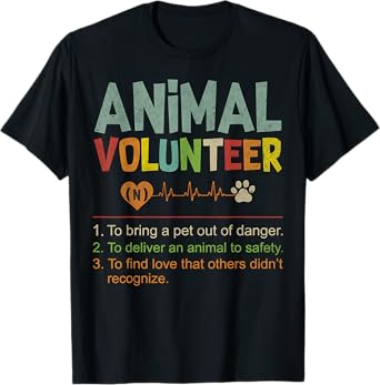 Animal Volunteer - Animal Safety Rescue Appreciation Love T-Shirt