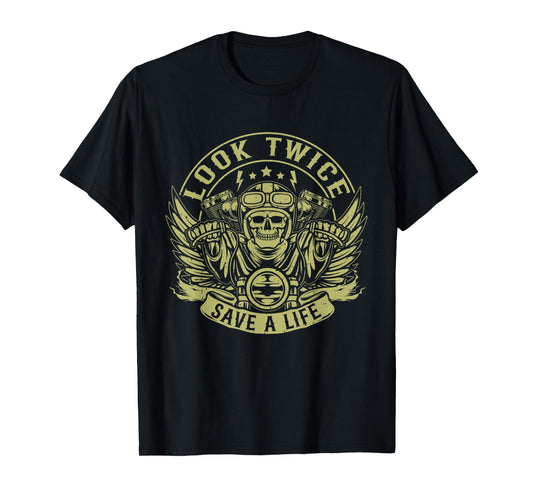 Look Twice Save A Life Funny Motorcycle Biker Riding T-Shirt