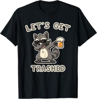 Funny Let's Get Trashed Raccoon Meme Humor Beer Drinking T-Shirt