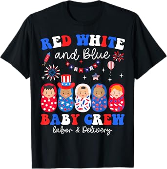 4th Of July Labor & Delivery Nurse Red White Blue Baby Crew T-Shirt
