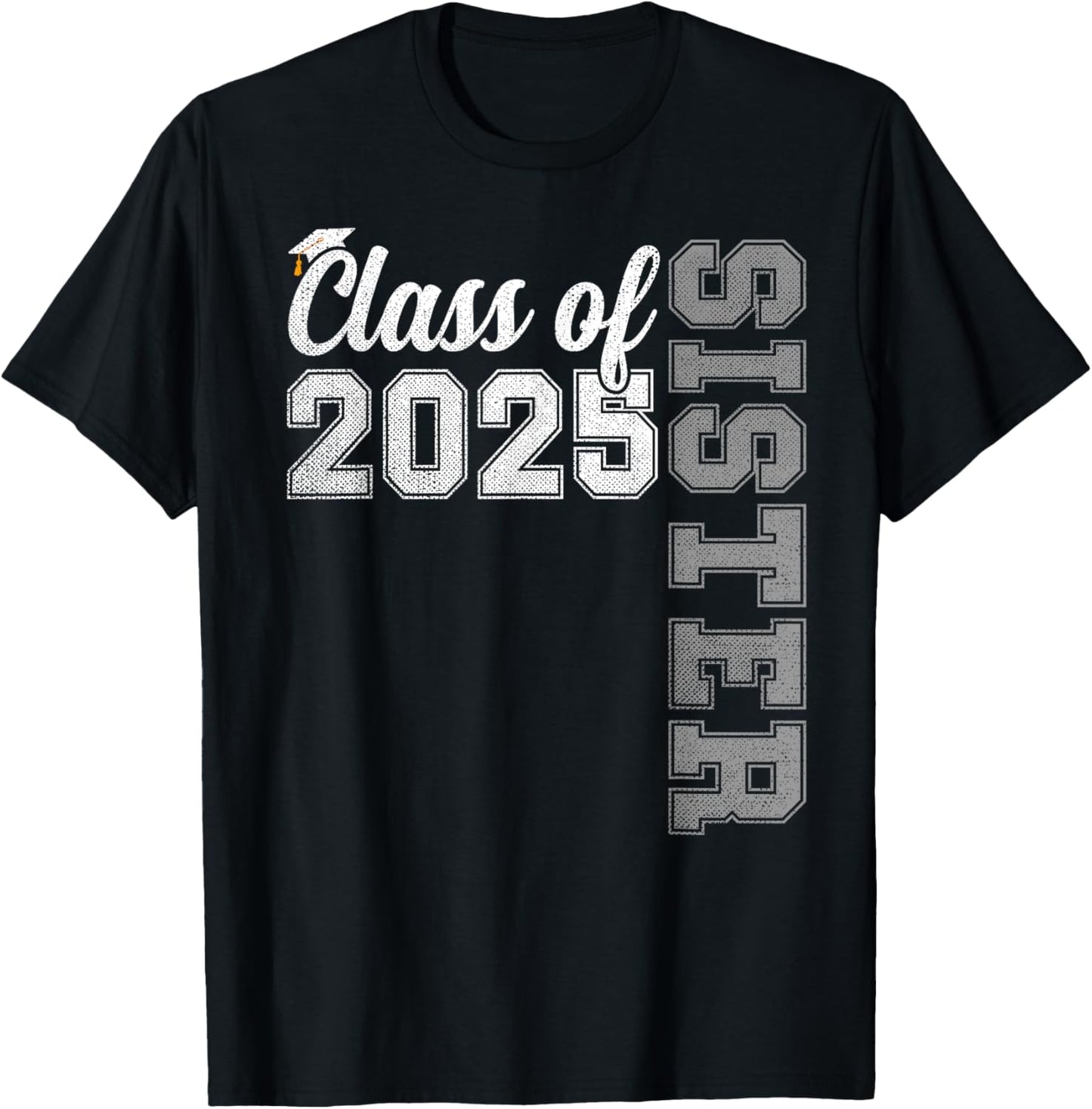 SISTER Senior 2025 Proud Sister Of A Class Of 2025 Graduate T-Shirt