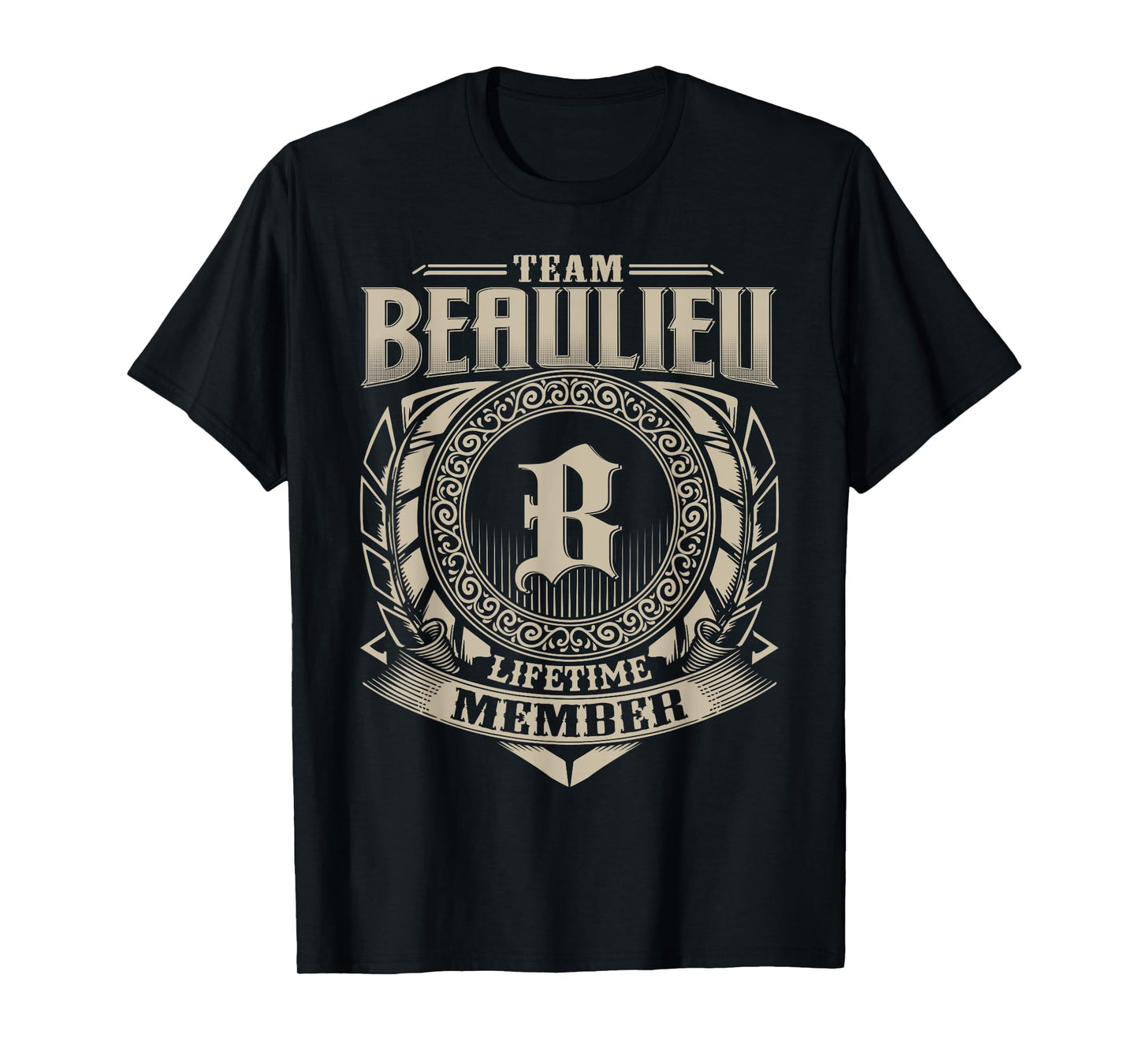 Team BEAULIEU Lifetime Member BEAULIEU Family Name Vintage T-Shirt