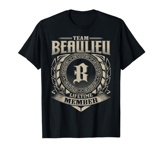 Team BEAULIEU Lifetime Member BEAULIEU Family Name Vintage T-Shirt