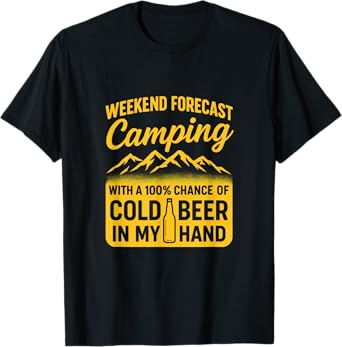 Weekend Forecast Camping - Funny Drinking Camping Trip T-Shirt