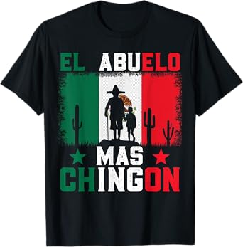 El Abuelo Más Chingón Mexican Pride Funny Latino T-Shirt
