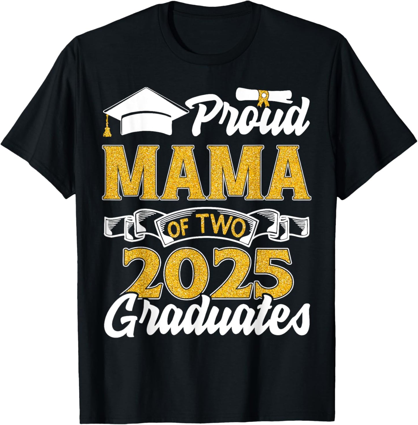 Proud Mama Of Two 2025 Graduates Twins Graduation T-Shirt