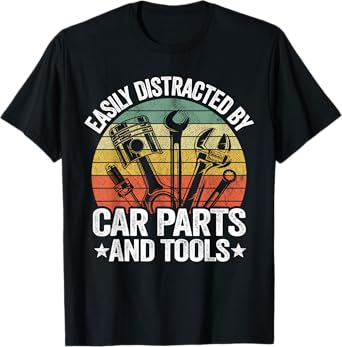 Easily Distracted By Car Parts And Tools Race Funny Mechanic T-Shirt