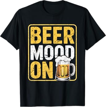 Beer Mood Activated Funny Drinking Lover Oktoberfest Party T-Shirt