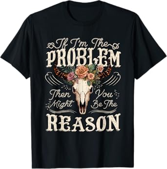 If Problem Vintage Then You Might Be Reason Retro T-Shirt
