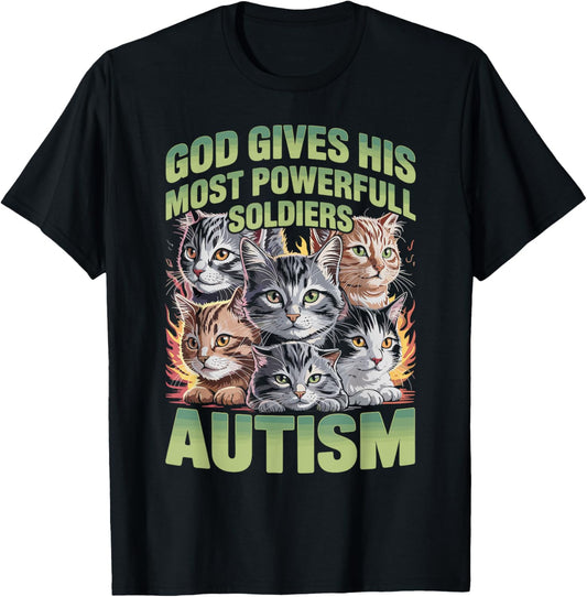 God Gives His Most Powerful Soldiers Autism Cat T-Shirt