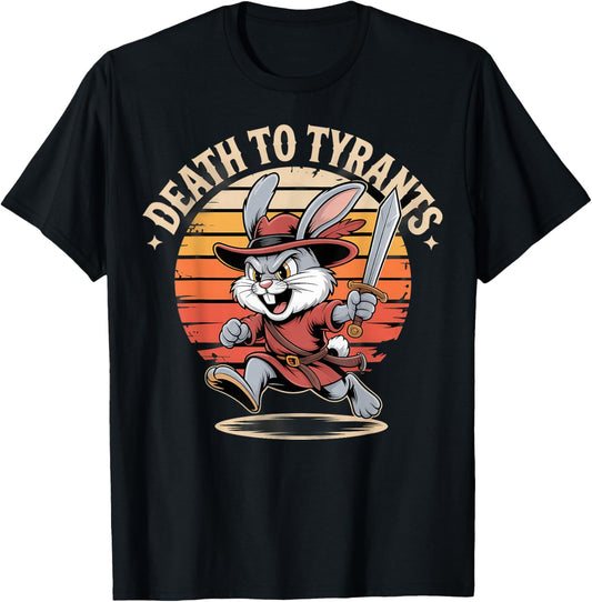 Retro Rabbit Death To Tyrants Vintage 90s Funny Quote T-Shirt