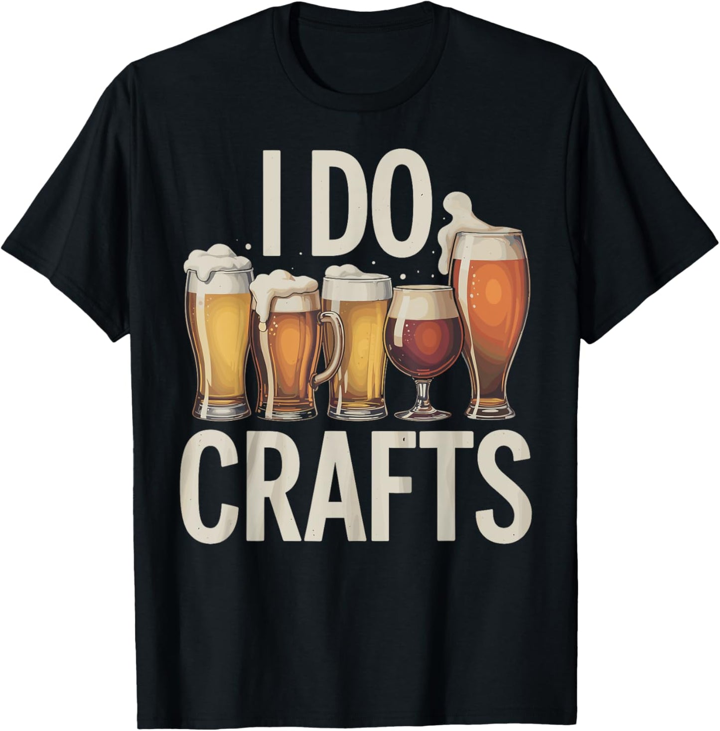 Funny I Do Crafts Home Brewing Brewer Craft Beer Hobby T-Shirt