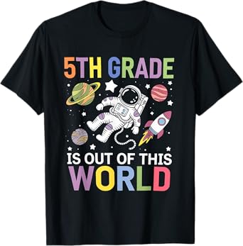 5th Grade is Out of This World Space Teacher Back to School T-Shirt