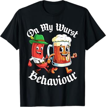 Oktoberfest On My Wurst Behaviour German Beer Sausage T-Shirt