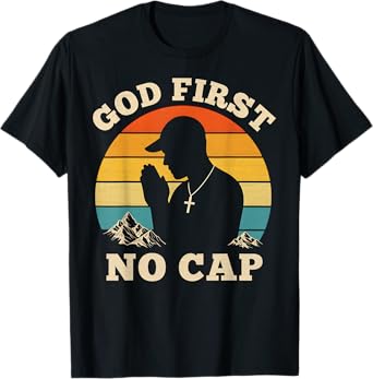 God First No Cap Vintage Christian Teenagers Hip Hop Praying T-Shirt