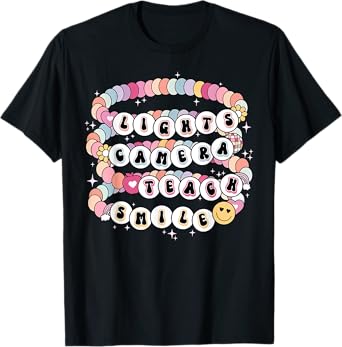 Lights Camera Teach Smile Bracelet Teacher Back To School T-Shirt