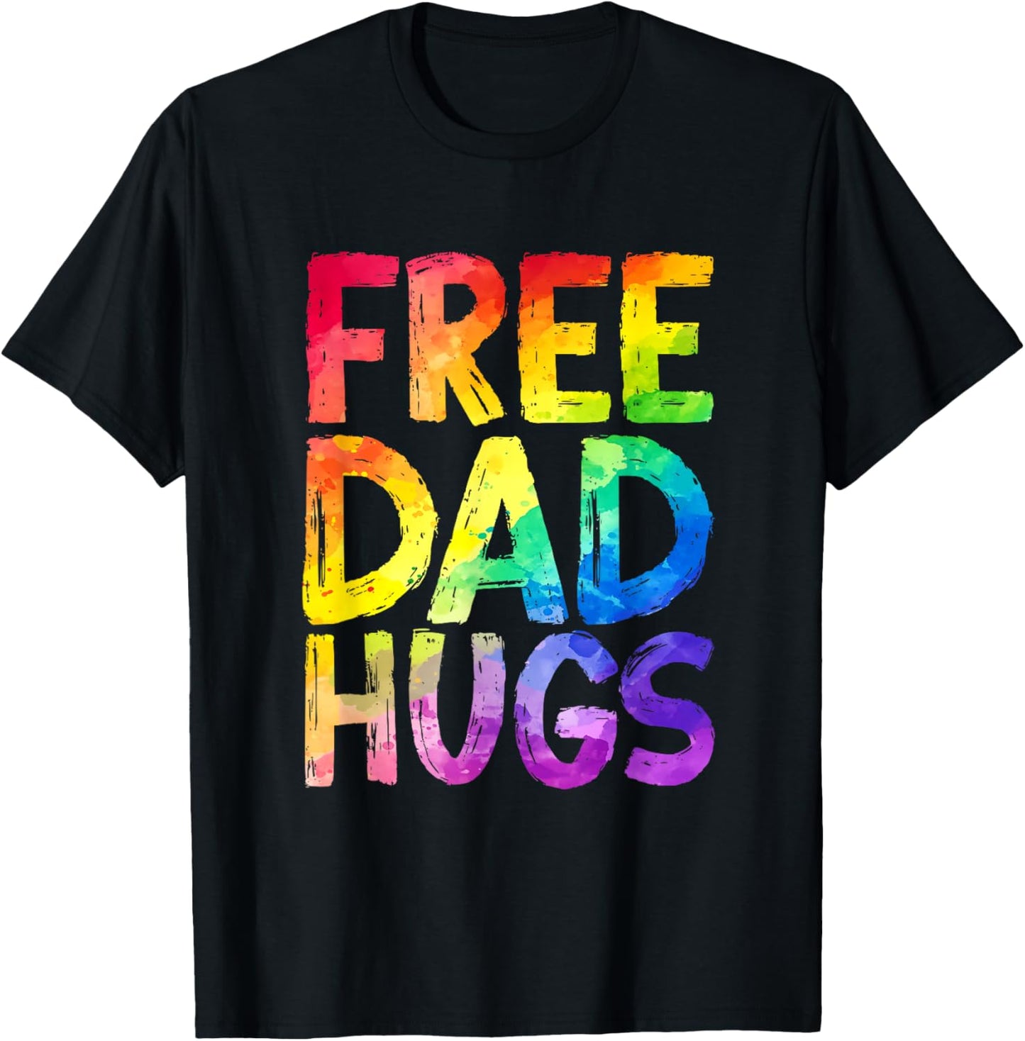 Free Dad Hugs Lgbt Pride Lgbtq Lesbian Gay Rainbow T-Shirt