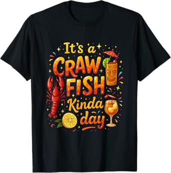 Crawfish Funny Louisiana Seafood It's A CrawFish Kinda Day T-Shirt