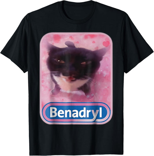 Benadryl Meme Cat Benny Cute & Funny T-Shirt