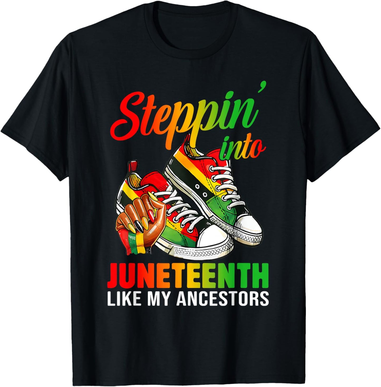 Stepping Into Juneteenth Afro Woman Black Girls Sneakers Men T-Shirt