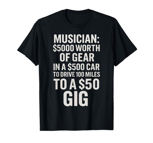 Gig Touring for Guitarists Bassists and Drummers T-Shirt