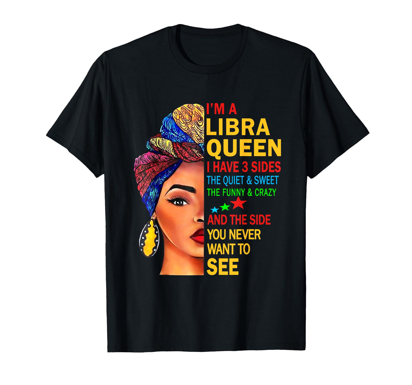 Libra Queen I Have 3 Sides Zodiac Art Sept Oct Birthday T-Shirt