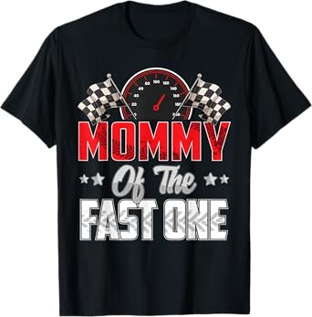 1 year old racing car fast one birthday 1st Family Mommy T-Shirt