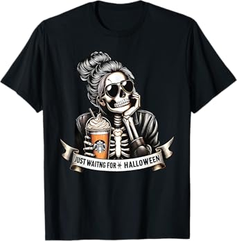 Just Waiting For Halloween Spooky Season Skeleton Coffee T-Shirt