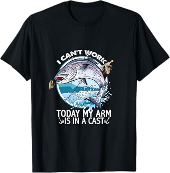 I Can't Work Today My Arm Is In A Cast T-Shirt