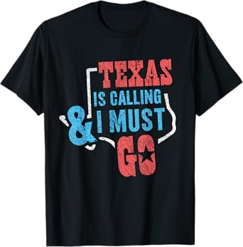 Funny Texas Is Calling Austin Houston Vintage Texan Pride T-Shirt