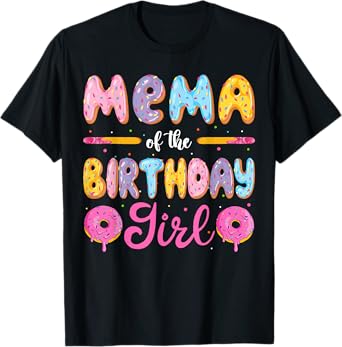 Mema Of The Birthday Girl Donut Family Matching Party T-Shirt