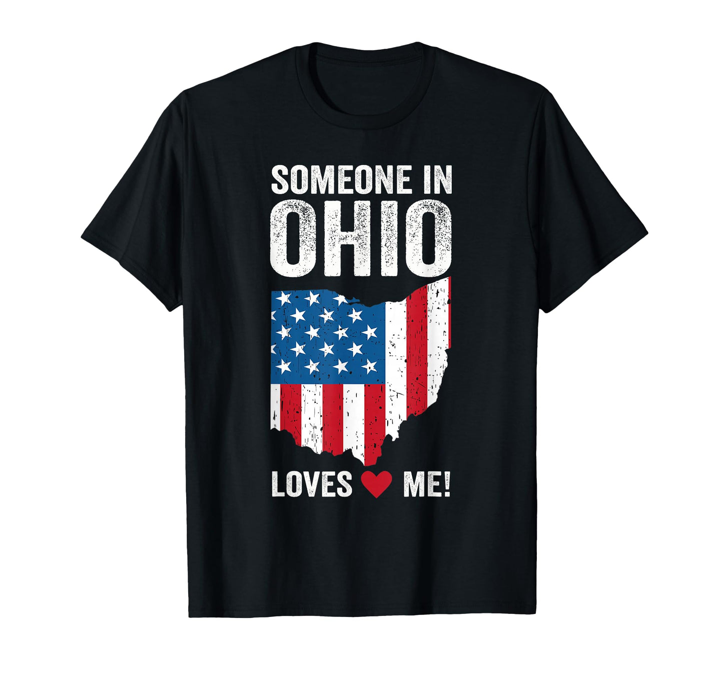 Someone In Ohio Loves Me T-Shirt