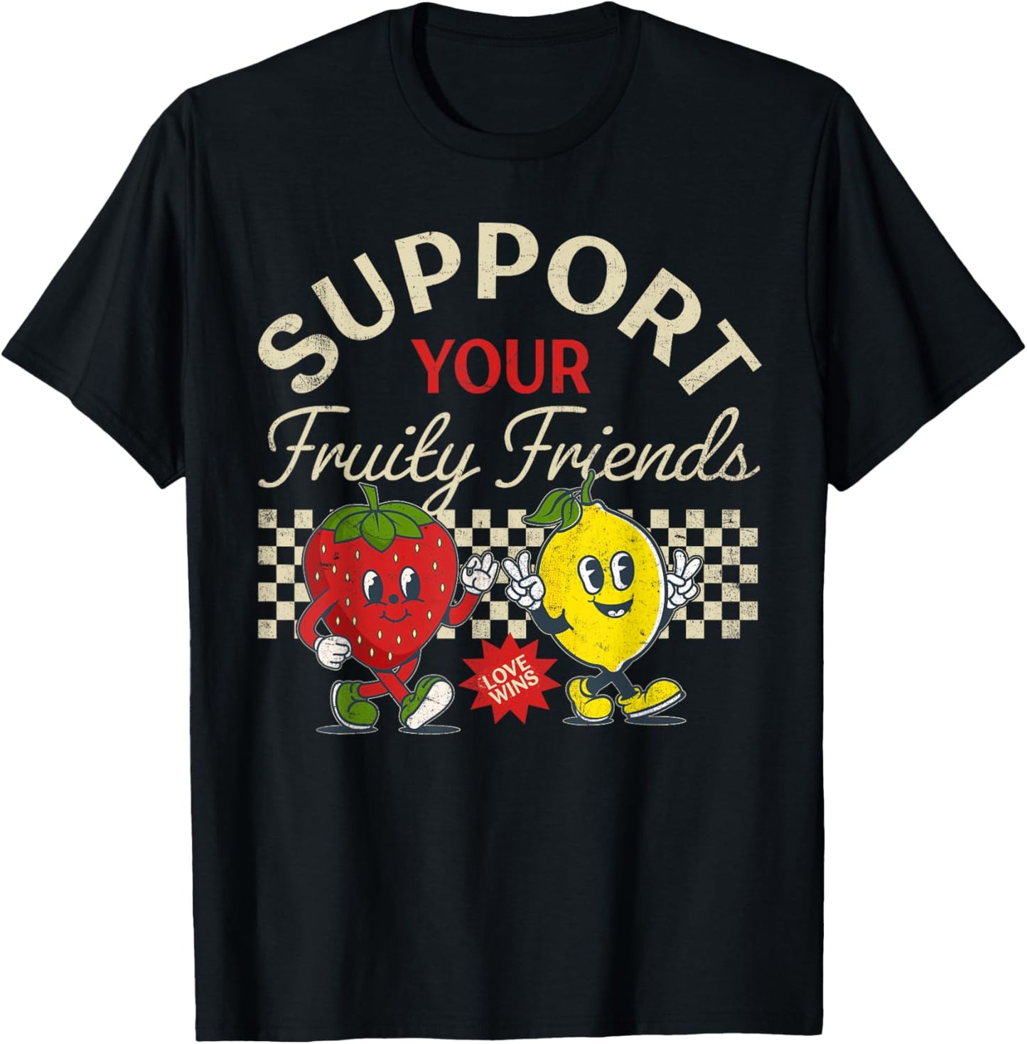 Support Your Fruity Friends Gay Pride Month LGBTQ Fruit Ally T-Shirt