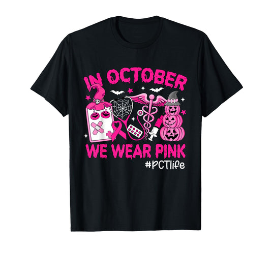 in October We Wear Pink PCT Life Breast Cancer Awareness T-Shirt