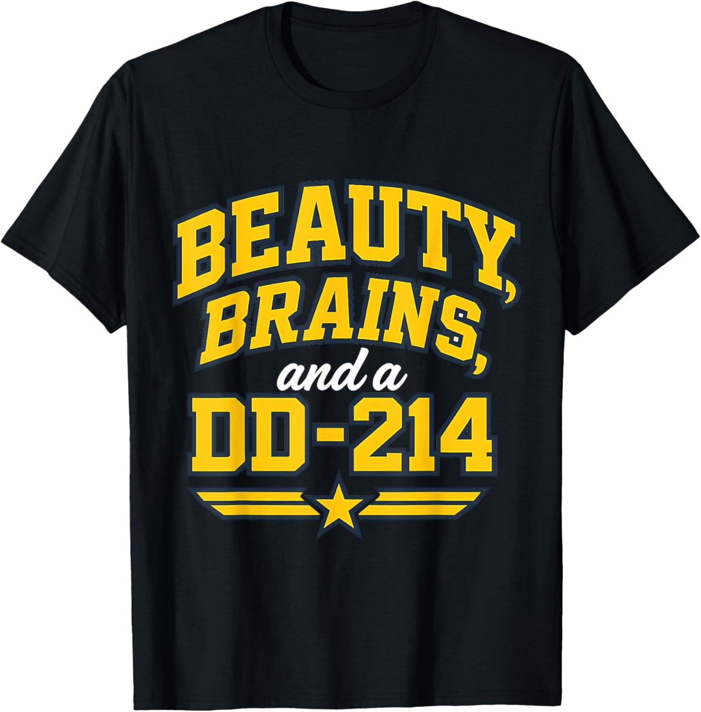 Funny Beauty Brains And A Dd-214 T-shirt